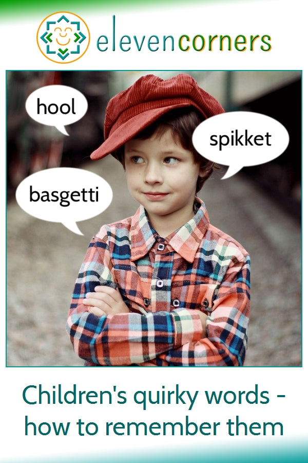 How to remember your child's quirky words